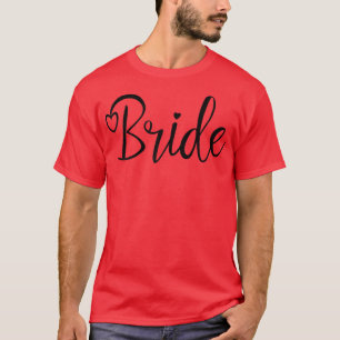 Womens Cute Bride Bachelorette Party, Bride T-Shirt