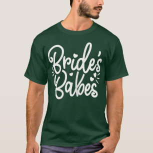 Womens Cute Bride's Babes Bridal and Bachelorette  T-Shirt