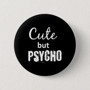Womens Cute But Psycho Shirt Women-Funny Graphic 2 Inch Round Button