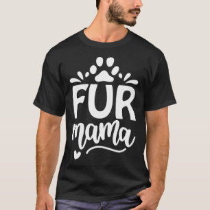 Womens Cute Dog Mom Present Fur Mama Paw Print Mot T-Shirt