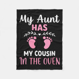 Womens Cute My Aunt Has My Cousin In The Oven Preg Fleece Blanket
