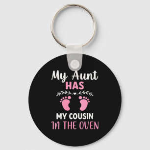 Womens Cute My Aunt Has My Cousin In The Oven Preg Keychain