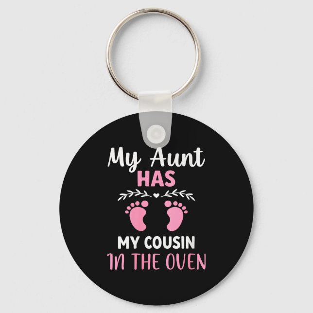 Womens Cute My Aunt Has My Cousin In The Oven Preg Keychain (Front)