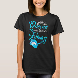 Womens Cute Queens Are Born In February Zodiac Pis T-Shirt
