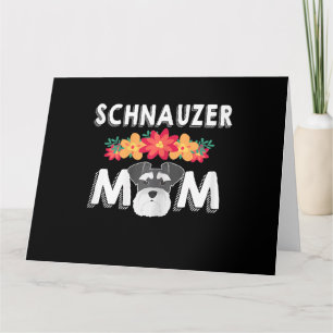 Womens Cute Schnauzer Mom Who Love Schnauzers Card
