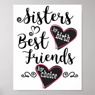 Womens Cute Sisters by Birth Best Friends by Choic Poster