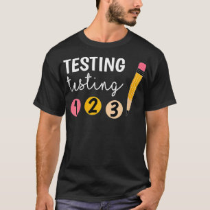 Womens Cute Test Day Testing Testing 1 2 3 Teacher T-Shirt