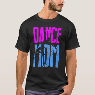 Womens Dance Mom Tee Funny Dancing Ballet For Mom