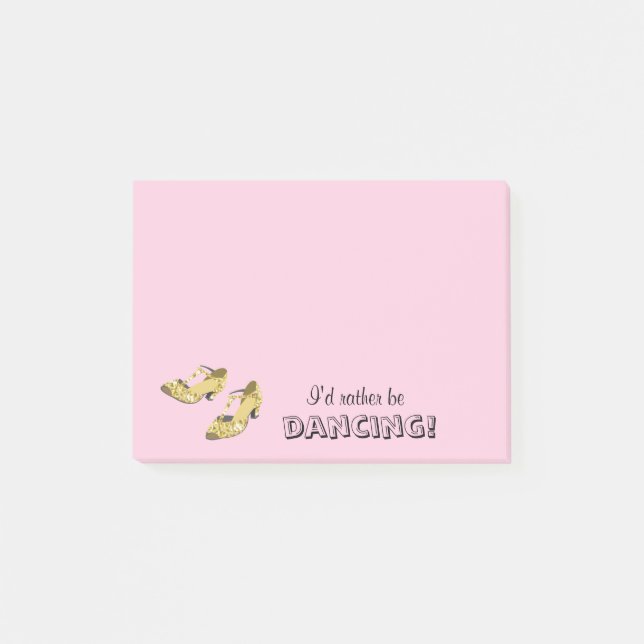 Womens Dance Shoes I'd Rather Be Dancing Custom Post-it Notes (Front)