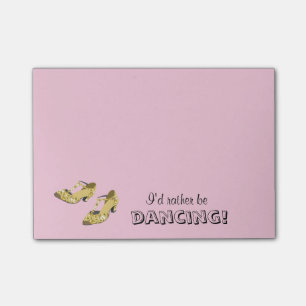 Womens Dance Shoes I'd Rather Be Dancing Custom Post-it Notes