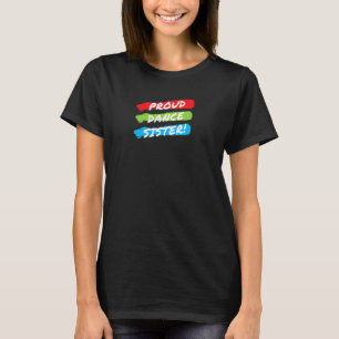 Womens Dance Sister   T-Shirt