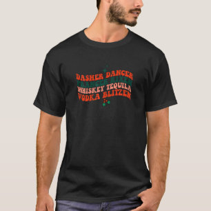Womens Dasher Dancer Prancer Vixen Whiskey Tequila T-Shirt