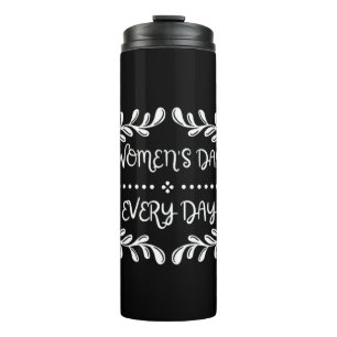 Women's Day Everyday Thermal Tumbler