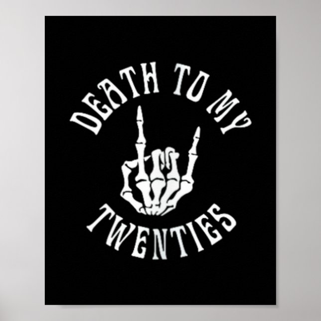 Womens Death To My Twenties Funny R I P 20s 30th B Poster (Front)