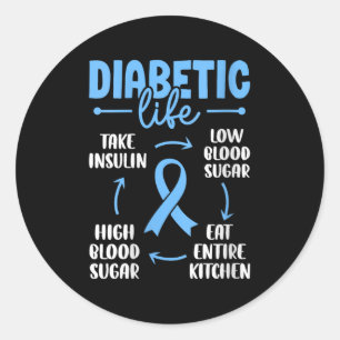 Womens Diabetic Life Low Blood Sugar Eat Entire Ki Classic Round Sticker