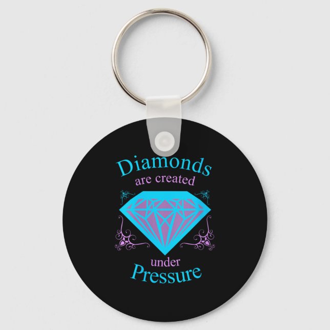 Womens Diamonds Are D Under Pressure - Motivationa Keychain (Front)