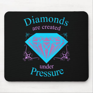 Womens Diamonds Are D Under Pressure - Motivationa Mouse Pad