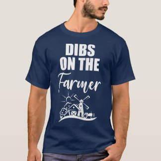 Womens Dibs On The Farmer, Cute Farmer Wife T-Shirt