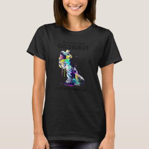 Womens Dinosaur Dont Mess With Gigisaurus Mom Mot T-Shirt