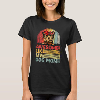 Womens Distressed Yorkshire Terrier Awesome Like M T-Shirt