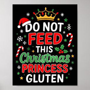 Womens Do Not Feed This Princess Gluten Funny Holy Poster