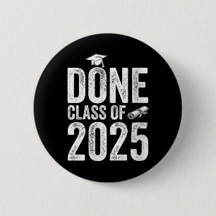 Womens Done Cl Of 2025 Senior College High School 2 Inch Round Button