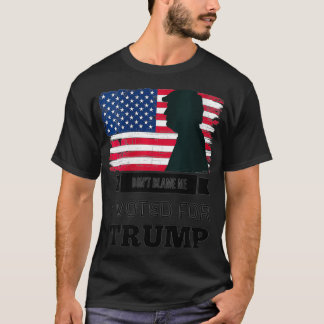 Womens Don't Blame Me I Voted For Trump Distressed T-Shirt