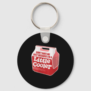 Womens Don't Hate Me Just Because I'm A Little-coo Keychain