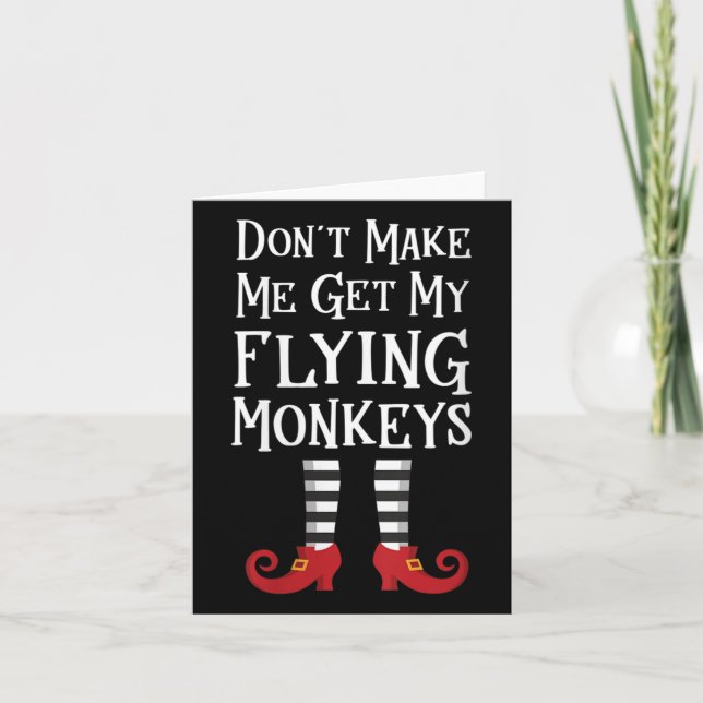 Womens Don't Make Me Get My Flying Monkeys Apparel Card (Front)
