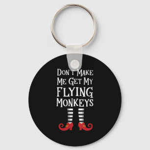 Womens Don't Make Me Get My Flying Monkeys Apparel Keychain