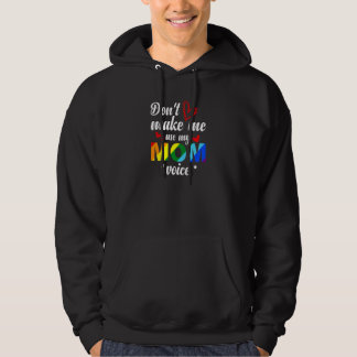 Womens Don't Make Me Use My Mom Voice  Gay Bear Pr Hoodie