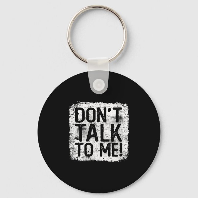 Womens Don't Talk To Me Funny Quote I Hate Morning Keychain (Front)