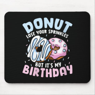 Womens Doughnut Lose Sprinkles But Birthday Funny Mouse Pad
