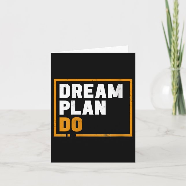 Womens Dream Plan Do - Insrational Quote Motivatio Card (Front)