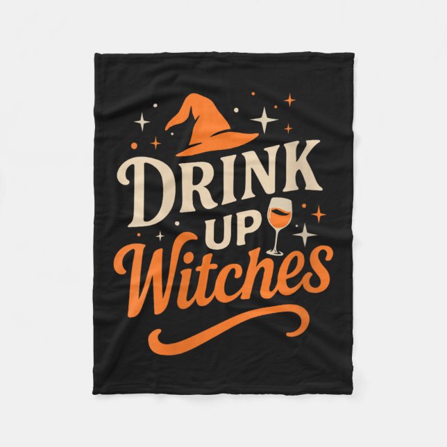 Womens Drink Up Witches Wine Gl Halloween Bachelor Fleece Blanket (Front)