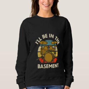 Womens  Drummer Art For Men Women Drum Set Drummin Sweatshirt