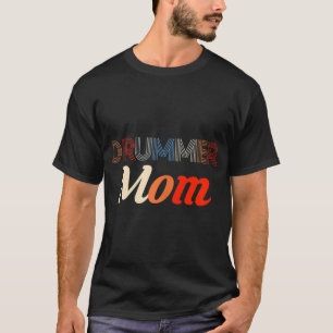 Womens Drummer Mom Drums Drumming Drumset Snare Mu T-Shirt