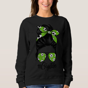 Womens Dy Gigi Life Soccer Mothers Day Messy Bun Sweatshirt