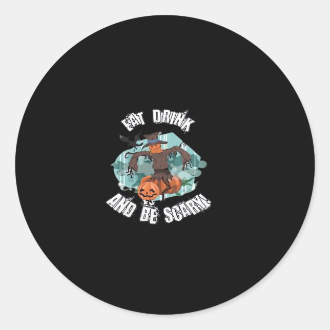 Womens Eat Drink And Be Scary Halloween  Classic Round Sticker (Front)