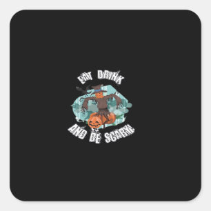 Womens Eat Drink And Be Scary Halloween Modern Square Sticker