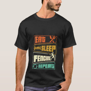 Womens Eat Sleep Fencing Repeat Sword Sabre Epee F T-Shirt