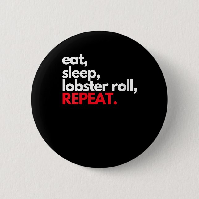 Womens Eat Sleep Lobster Roll Repeat Maine Lobster 2 Inch Round Button (Front)