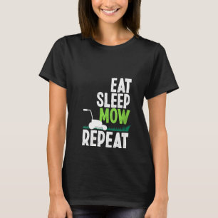 Womens Eat Sleep Mow Repeat  Lawn Mower Gardener L T-Shirt
