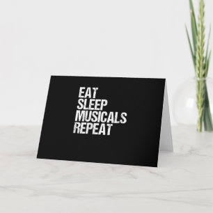 Women's Eat Sleep Musicals Repeat Broadway Acting Card