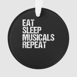 Women's Eat Sleep Musicals Repeat Broadway Acting Ornament