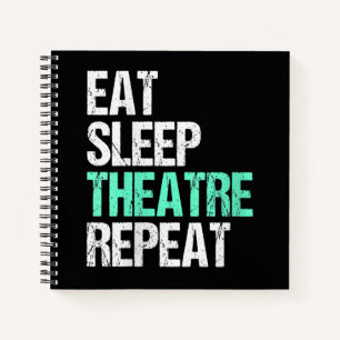 Womens Eat Sleep Theatre Repeat Funny Actor Actres Notebook