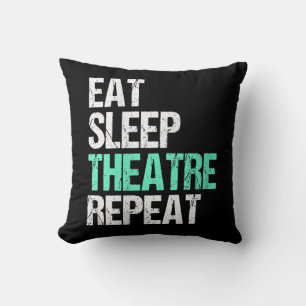 Womens Eat Sleep Theatre Repeat Funny Actor Actres Throw Pillow