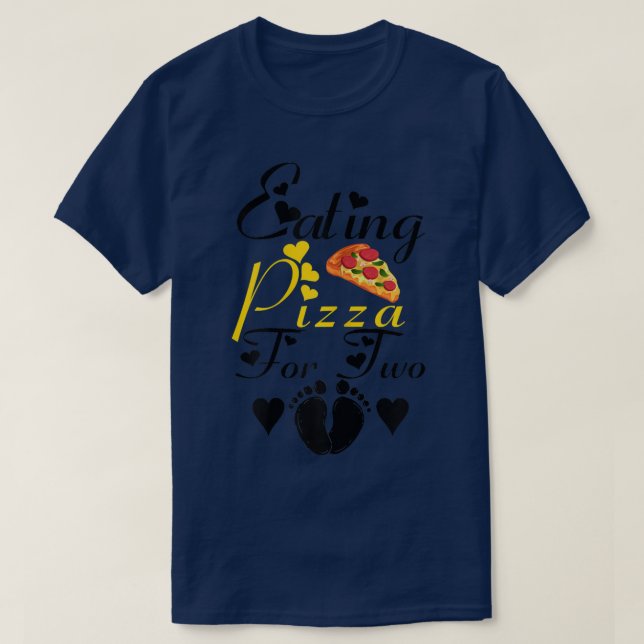 Womens Eating Pizza For Two Funny Pregnancy Announ T-Shirt (Design Front)