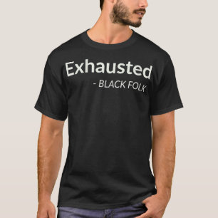 Womens Ehausted Black Folk African American Junet T-Shirt