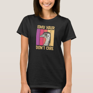 Womens Emu Hair  Don't Care For Your Emu Wife T-Shirt